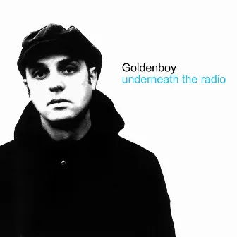 Underneath the Radio by Goldenboy