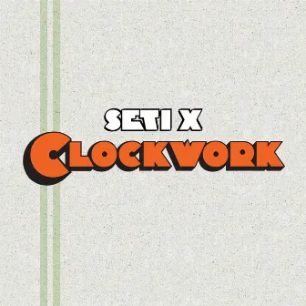 ClockWork by Seti X