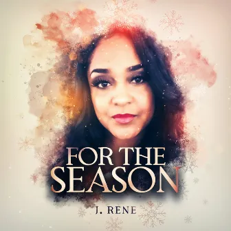 For the Season by J. Rene