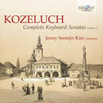 Kozeluch: Complete Keyboard Sonatas, Vol. 1 by Jenny Soonjin Kim