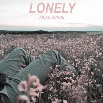 Lonely by Aidan Ochre