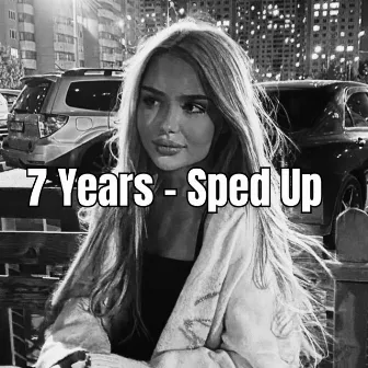 7 Years (Sped Up) by Elliot Norlander