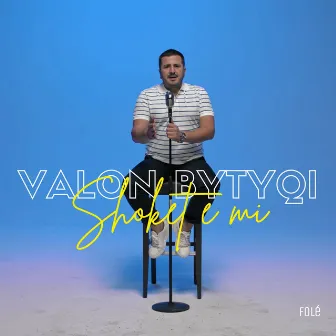 Shoket E Mi by Valon Bytyqi