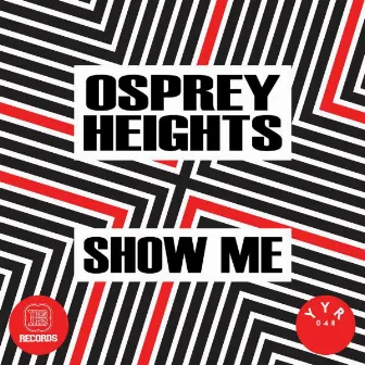 Show Me EP by Osprey Heights