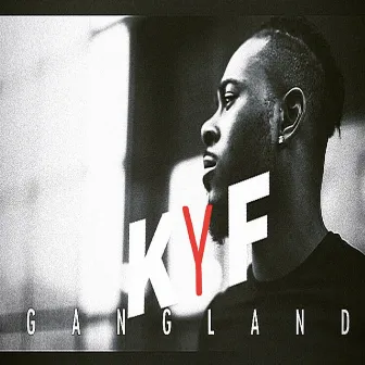 Gangland by KYF