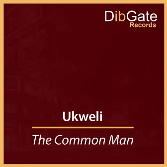 The Common Man by Ukweli