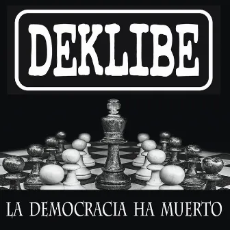 La Democracia Ha Muerto by Deklibe