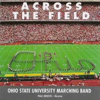 Across The Field by The Ohio State University Marching Band