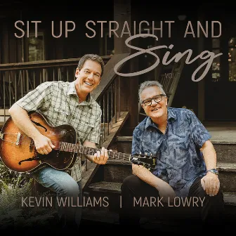 Sit up Straight & Sing, Vol. 1 by Kevin Williams