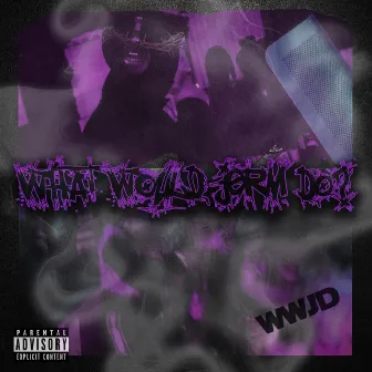 What Would Jerm Do? by LIL Jerm