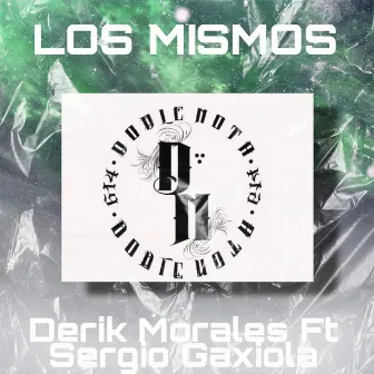 Los Mismos by Derik Morales