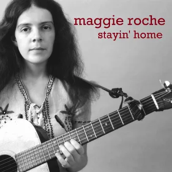 Stayin' Home by Maggie Roche