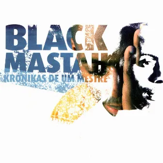 Krónikas De Um Mestre by Black Mastah