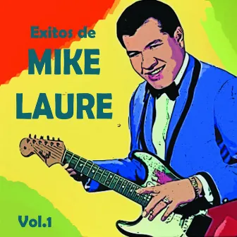 Exitos De Mike Laure, Vol. 1 by Mike Laure