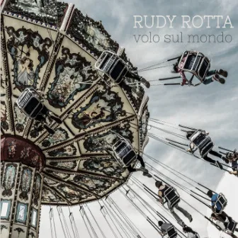 Volo Sul Mondo by Rudy Rotta