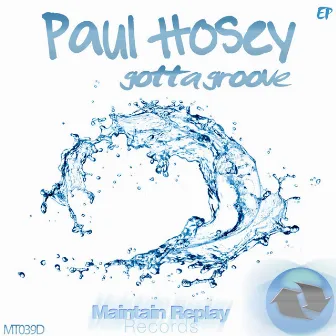 Gotta Groove by Paul Hosey