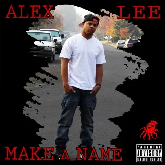 Make A Name by Alex Lee