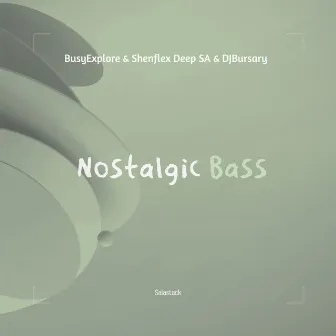 Nostalgic Bass by Shenflex_Deep SA