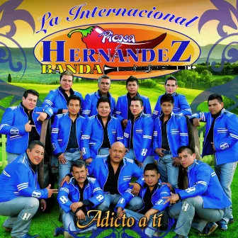 Adicto a Ti by La Picosa Hernández Banda