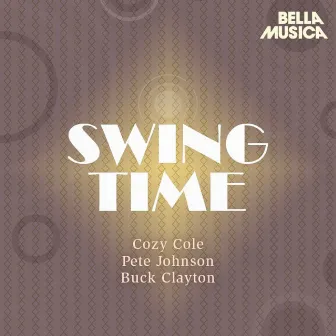 Swing Time: Cozy Cole - Pete Johnson - Buck Clayton by Buck Clayton Jam Session