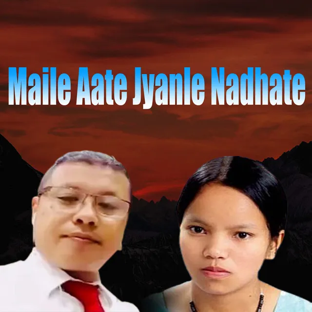 Maile Aate Jyanle Nadhate