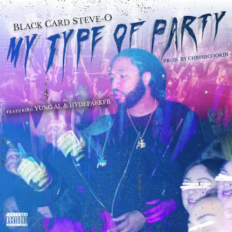 My Type of Party by Black Card Steve-O