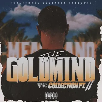 The Goldmind Collection, Pt. 2 by Meachiano