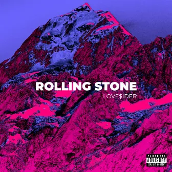 ROLLING STONE by LOVE$IDER