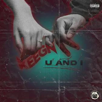 U and I by Keegn