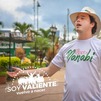 Soy Valiente (Vuelvo a Nacer) by Fausto Miño