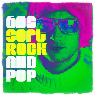 60s Soft Rock and Pop by Unknown Artist