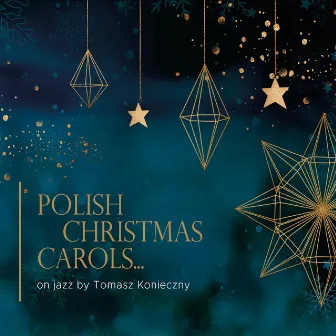 Polish Christmas Carols on Jazz by Tomasz Konieczny