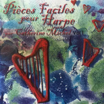 Pièces faciles pour harpe, Vol. 1 by Catherine Michel