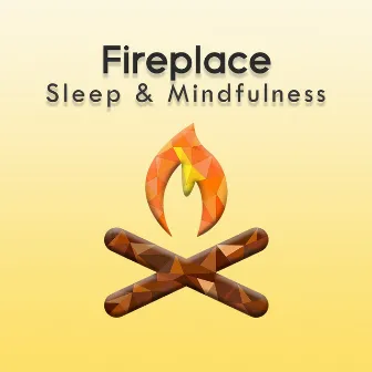 Fireplace (Sleep & Mindfulness) by Sleepy Times