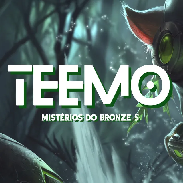 Teemo, Mistérios do Bronze 5