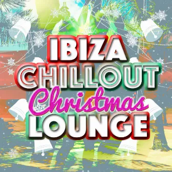 Ibiza Chillout Christmas Lounge by Saint Tropez Radio Lounge Chillout Music Club