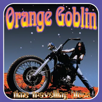 Time Travelling Blues by Orange Goblin