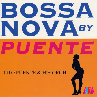 Bossa Nova by Tito Puente & His Orchestra