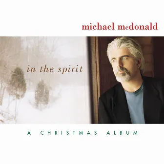 In The Spirit-A Christmas Album by Michael McDonald