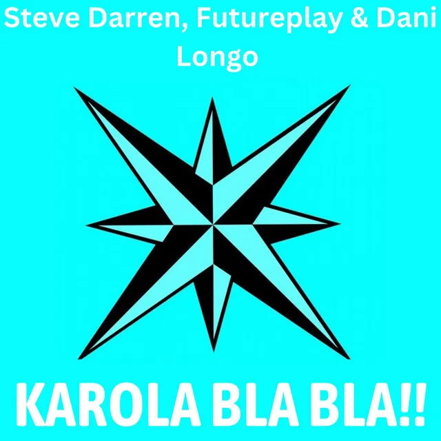 Karola Bla Bla (Dani Longo Remix)