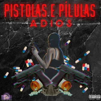 Pistolas e Pílulas by Ad100s