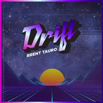 Drift by Brent Tauro