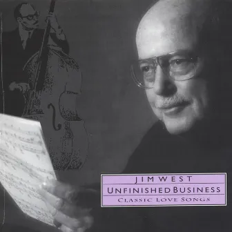 Unfinished Business by Jim West