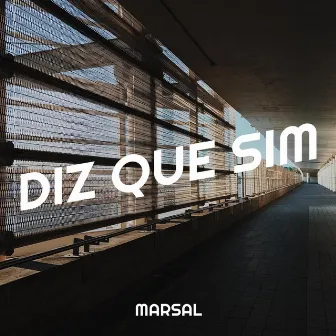 Diz Que Sim by Marsal