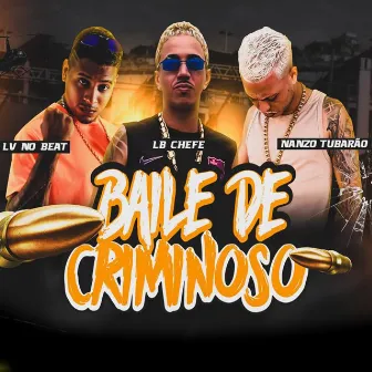 Baile de Criminoso by Nanzo Tubarão