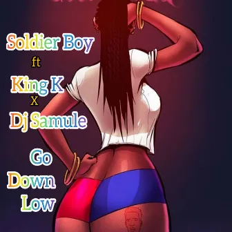 Go down low by King-K