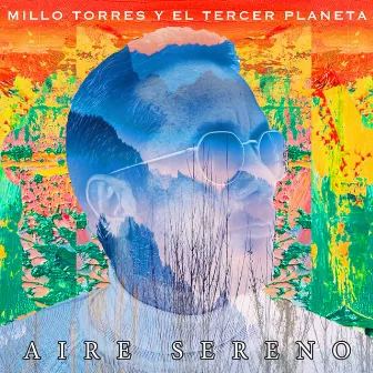 Aire Sereno by Millo Torres Y El Tercer Planeta