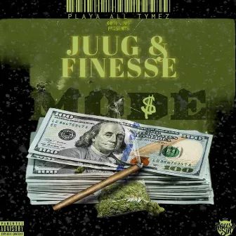 Juug & Finesse Mode by Honey Berry Jesus