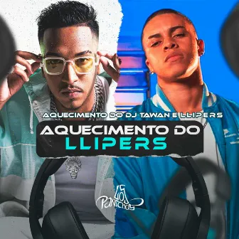 Aquecimento do Llipers by Aquecimento do DJ Tawan