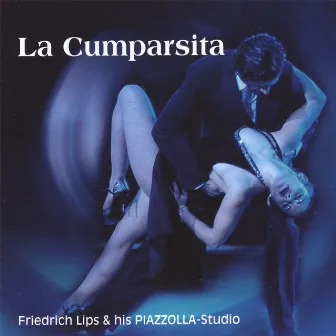 La Cumparsita by Friedrich Lips